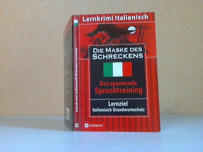 Matthaes, Alessandra und Marc Hlllefeld;  Die Maske des Schreckens - Lernkrimi Italienisch. Lernziel Italienisch Grundwortschatz 