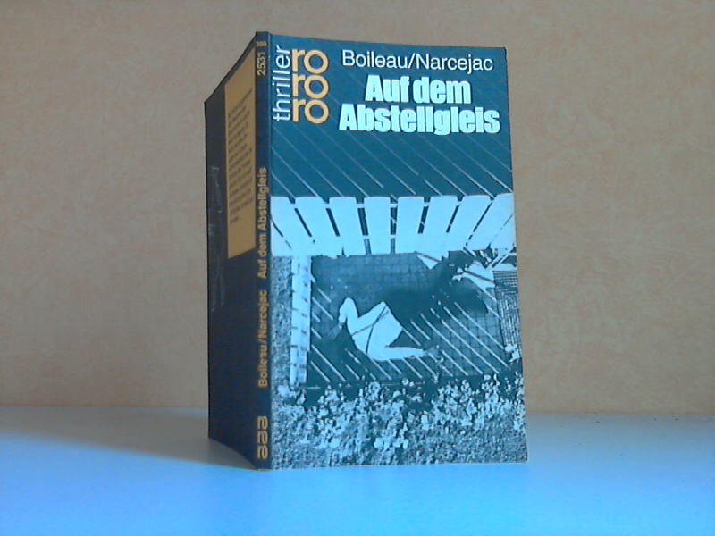 Boileau/Narcejac;  Auf dem Abstellgleis rororo thriller 