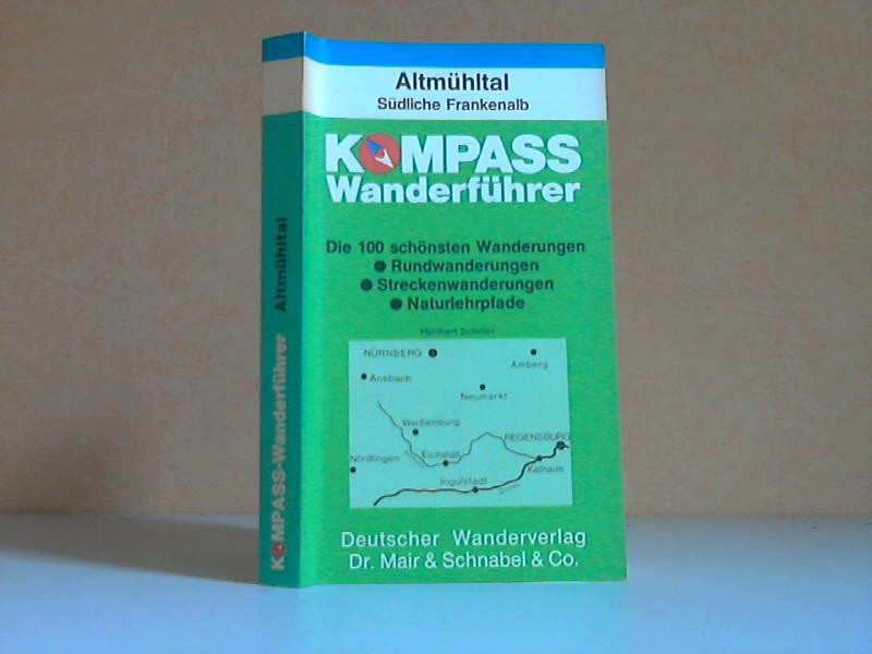 Schiller, Heribert;  Kompass-Wanderfhrer: Altmhltal Sdliche Frankenalb 