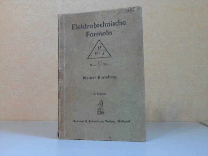 Rusteberg, Werner;  Elektrotechnische Formeln 