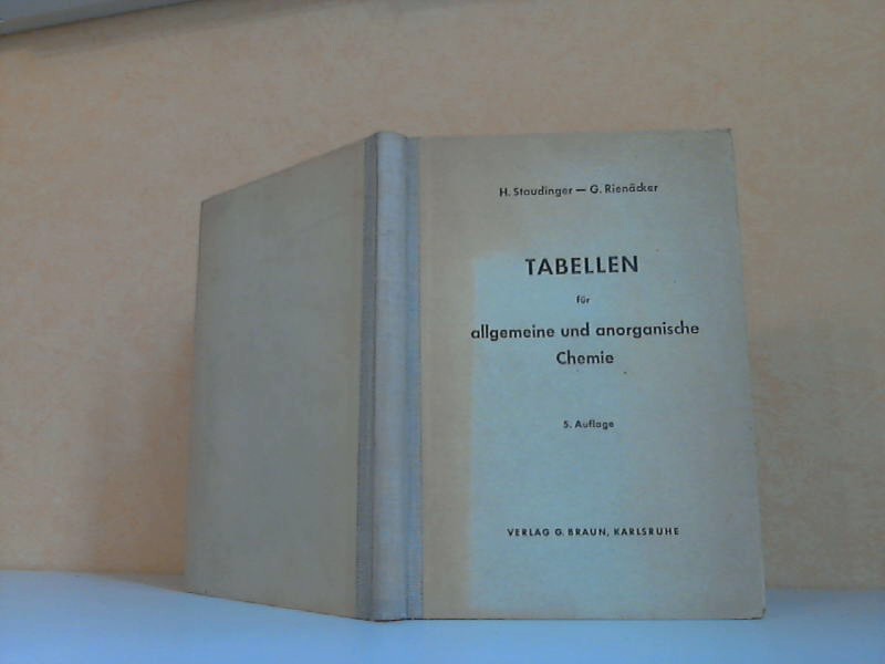 Staudinger, H. und G. Riencker;  Tabellen fr allgemeine und anorganische Chemie 