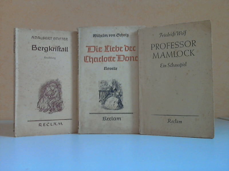 Stifter, Adalbert, Wilhelm von Schlolz und Friedrich Wolf;  Bergkristall - Die Liebe der Charlotte Done Professor Mamlock 3 Bcher 