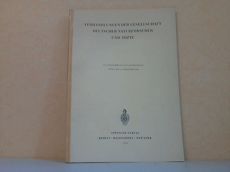 Verhandlungen der Gesellschaft Deutscher Naturforscher und Ärzte - 105. Veranstaltung zu Heidelberg vom 6. bis 10. Oktober 1968