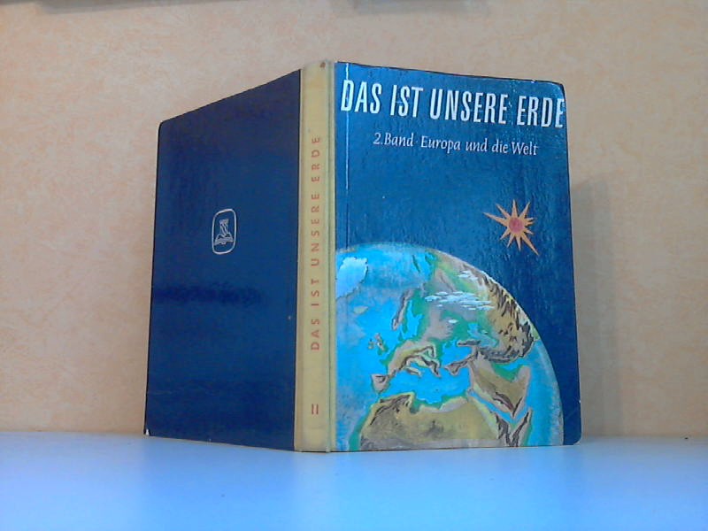 Windisch, Heinrich;  Das ist unsere Erde - Ein Buch zum Anschauen, Lesen und Arbeiten 