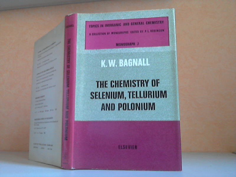 Bagnall, K.W.;  The Chemistry of Selenium, Tellurium and Polonium 