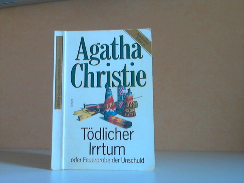 Christie, Agatha;  Tdlicher Irrtum oder Feuerprobe der Unschuld 