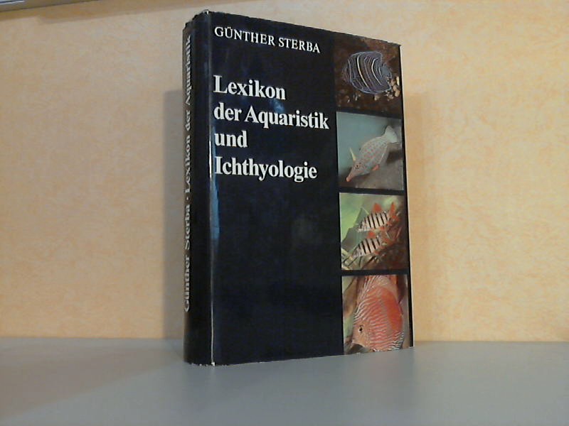 Sterba, Günther;  Lexikon der Aquaristik und Ichthyologie 