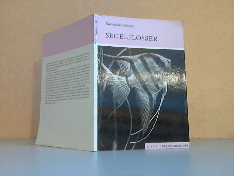 Paepke, Hans-Joachim;  Segelflosser - Die Gattung Pterophyllum Mit 51 Abbildungen 