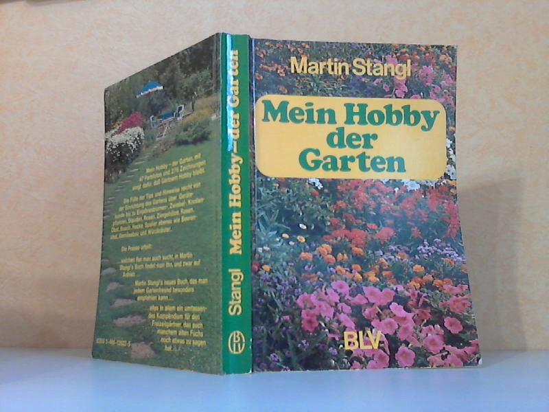 Stangl, Martin;  Mein Hobby der Garten 