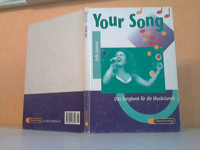 Janosa, Felix;  Your Song. Dos Songbook fr die Musikstunde an allgemein bildenden Schulen - DOPPEL-CD IST NICHT VORHANDEN 