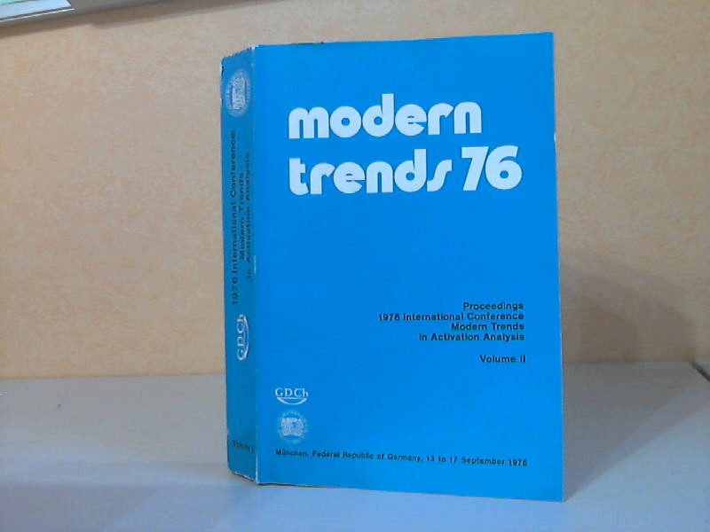1976 International Conference Modern Trends in Activation Analysis Volume II: München Federal Republic of Germany 13. bis 17. September 1976