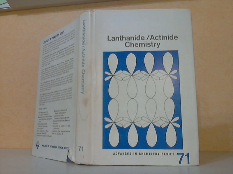 Fields, Paul R. and Therald Moeller;  Lanthanide/ Actinide Chemistry ADVANCES IN CHEMISTRY SERIES 71 