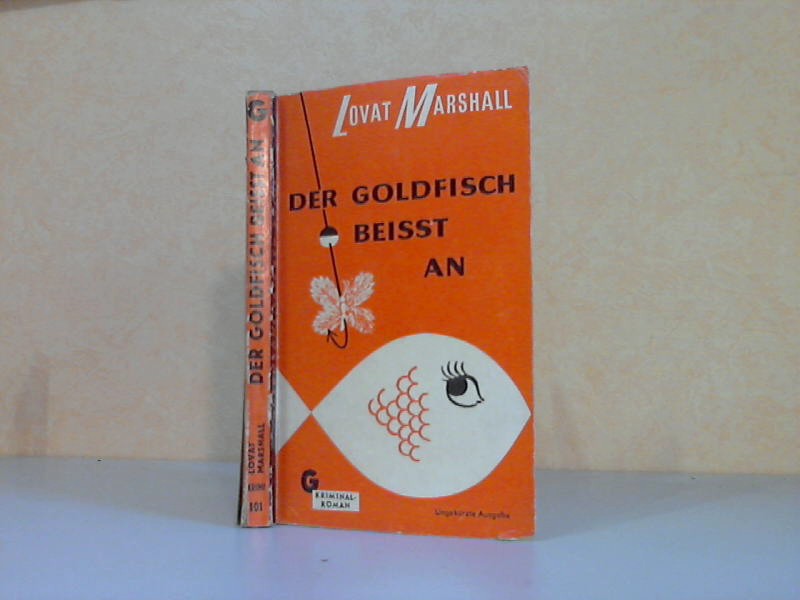 Marshall, Lovat;  Der Goldfisch beisst an - Kriminalroman 