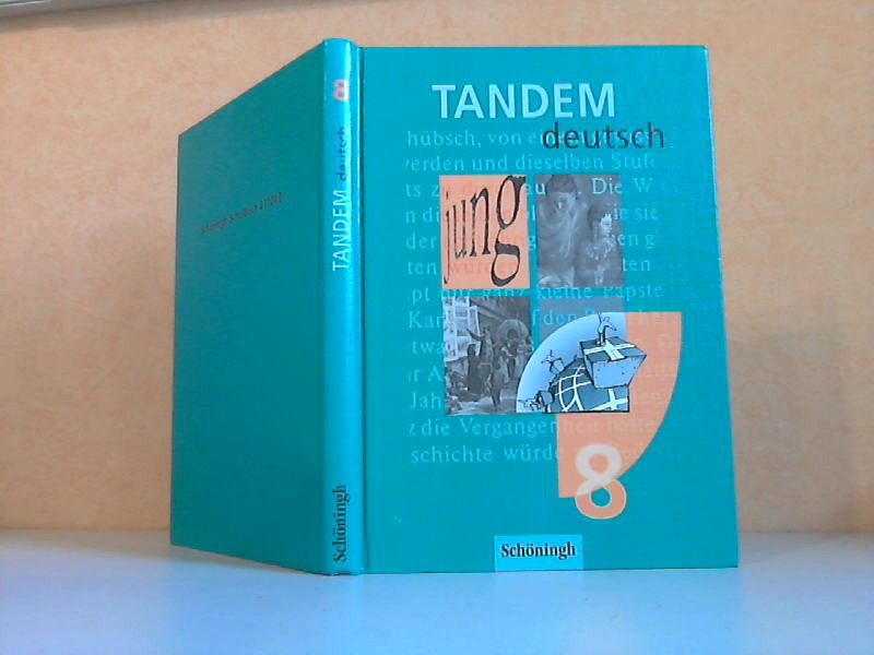 Fix, Martin und Rudolf Denk;  TANDEM. Ein Deutschbuch fr die Jahrgangsstufe 8 