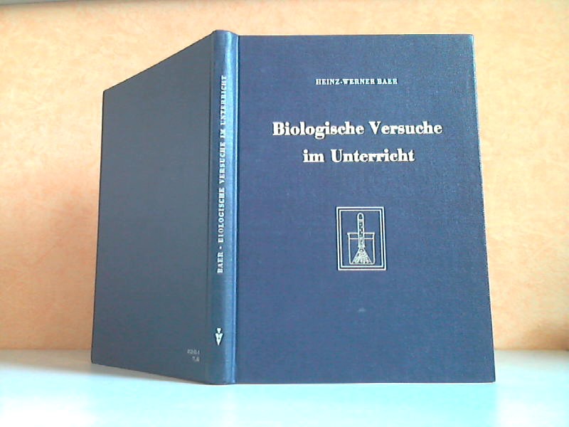 Baer, Heinz-Werner;  Biologische Versuche im Unterricht Zeichnungen von Eberhard Graf, Berlin, nach Skizzen des Verfassers 