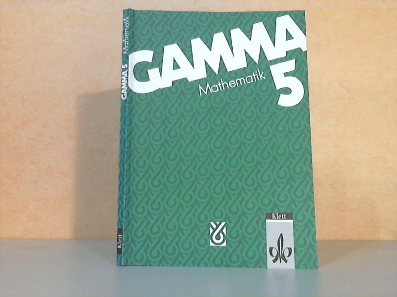 Hayen, Jrgen, Hans-Joachim Vollrath und Ingo Weidig;  GAMMA 5 Mathematik - Mathematisches Unterrichtswerk 