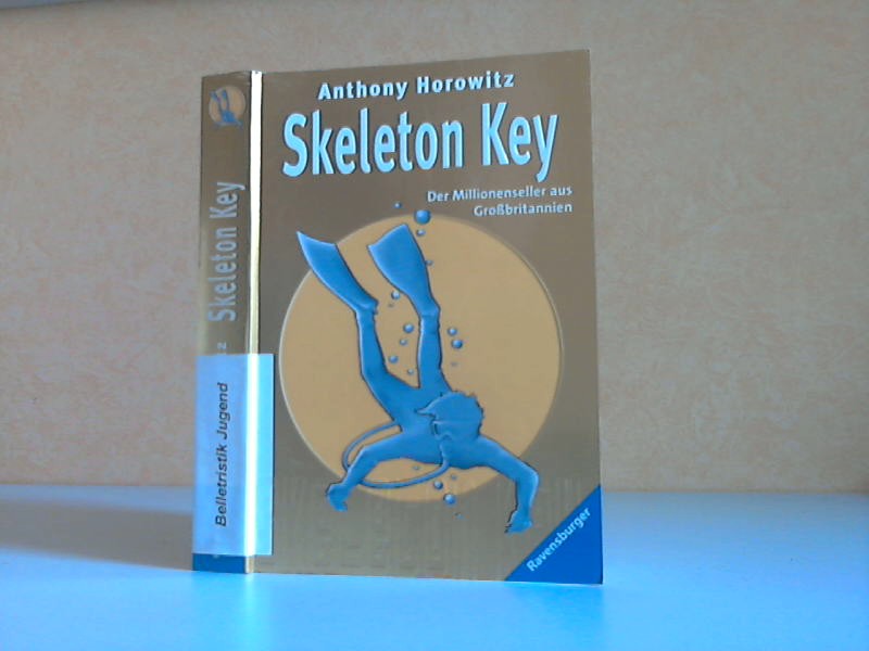 Horowitz, Anthony;  Skeleton Key - Der Millionenseller aus Grobritannien Als Ravensburger Taschenbuch Band 58235 erschienen - aus dem Englischen von Karlheinz Drr 