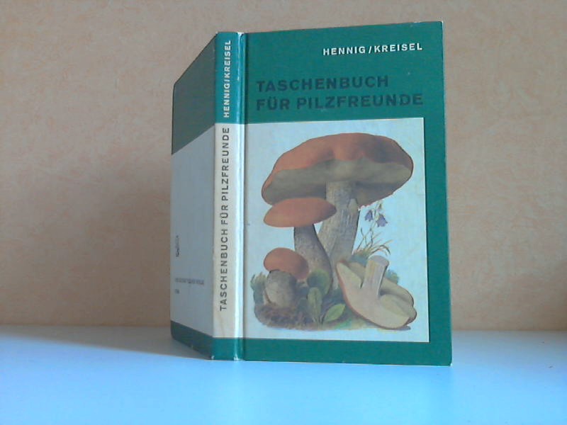 Kreisel und Hennig;  Taschenbuch fr Pilzfreunde 