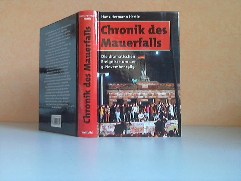 Hertle , Hans-Hermann ;  Chronik des Mauerfalls. Die dramatischen Ereignisse um den 9- November 1989 