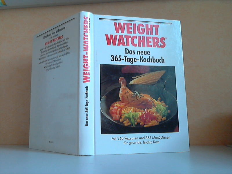 Weight Watchers. Das neue 365-Tage-Kochbuch - Mit 260 Rezepten und 365 Menüplänen für gesunde, leichte Kost