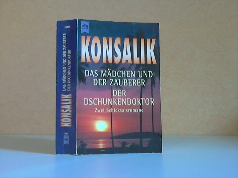 Konsalik, Heinz G.;  Das Mdchen und der Zauberer - Der Dschungeldoktor Zwei Schicksalsromane 