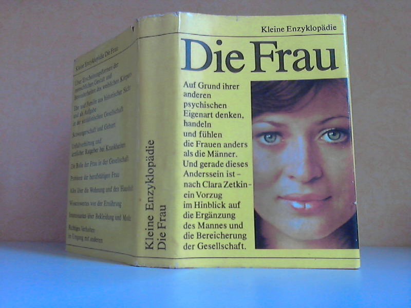 Uhlmann, Irene;  Kleine Enzyklopdie - Die Frau Mit 634 Strichzeichnungen und 165 Fotoss im Text, 24 mehrfarbigen Bildtafeln 