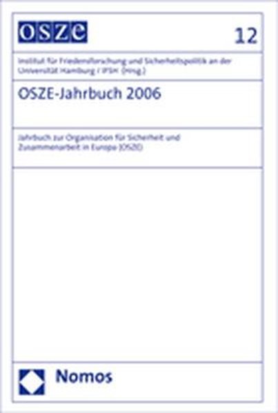 OSZE-Jahrbuch 2006: Institut für Friedensforschung und Sicherheitspolitik an der Universität Hamburg / IFSH  1 - für Friedensforschung und Sicherheitspolitik an der Universität Hamburg / IFSH, Institut,