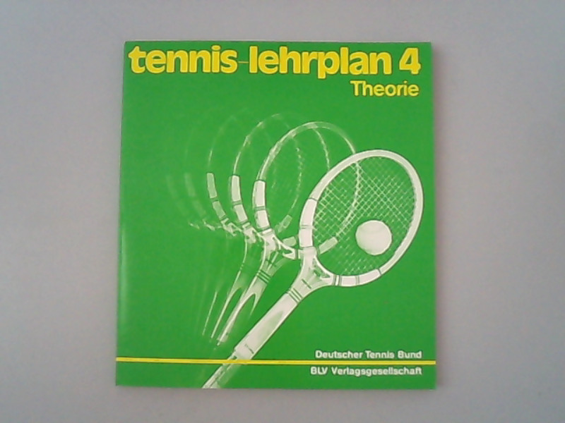 Tennis - Lehrplan 4 Theorie.  2. Auflage - Bornemann, Rüdiger,