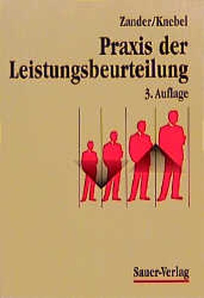 Praxis der Leistungsbeurteilung Leistung wieder gefragt 3., neubearb. u. erw. Aufl. - Zander, Ernst und Heinz Knebel,