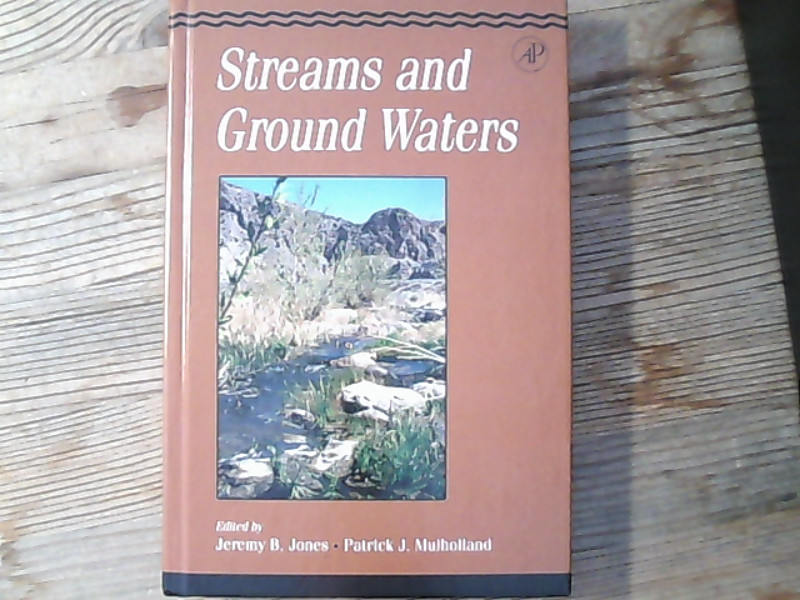 Streams and Ground Waters. (Aquatic Ecology). - Jones Jeremy, B. und J. Mulholland Patrick,