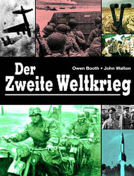 Der Zweite Weltkrieg.  Neuauflage - Booth, Owen und John Walton,