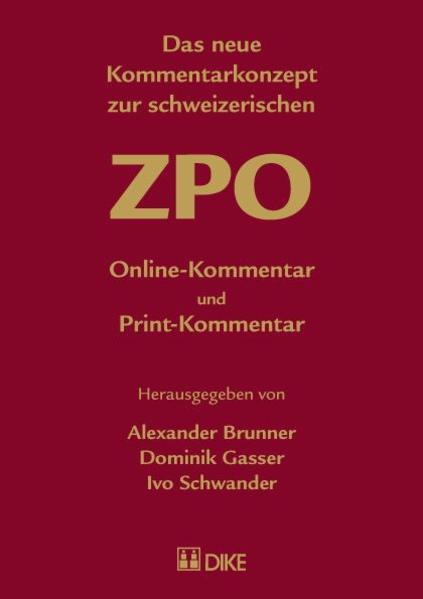 Schweizerische Zivilprozessordnung. Kommentar.. - Schwander, Ivo, Dominik Gasser  und Alexander Brunner,