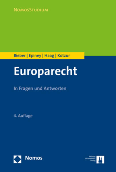 Europarecht: In Fragen und Antworten. (Nomosstudium). In Fragen und Antworten. 4. Auflage - Bieber, Roland, Astrid Epiney Marcel Haag  u. a.,