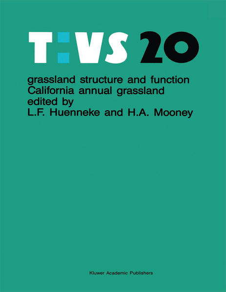 Grassland Structure and Function: California Annual Grassland. (Tasks for Vegetation Science, 20). California annual grassland - L.F. Huenneke H.A., Mooney und H.A. Mooney,