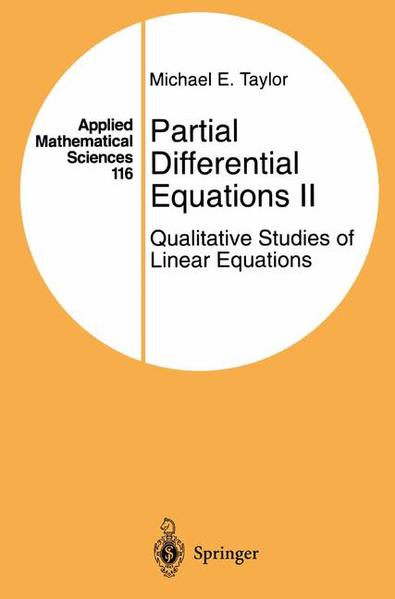 Partial Differential Equations, II: Qualitative Studies of Linear Equations. (Applied Mathematical Sciences, 116). - Taylor, Michael,