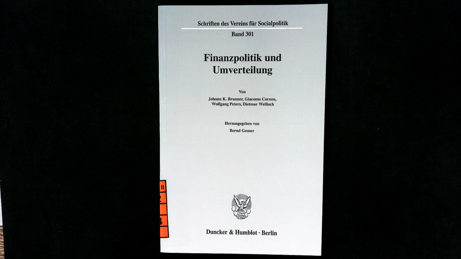 Finanzpolitik und Umverteilung. Verein für Socialpolitik: Schriften des Vereins für Socialpolitik ; N.F., Bd. 301. - Genser, Bernd
