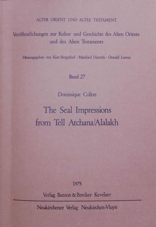 The seal impressions from Tell Atchana-Alalakh (Alter Orient und Altes Testament)