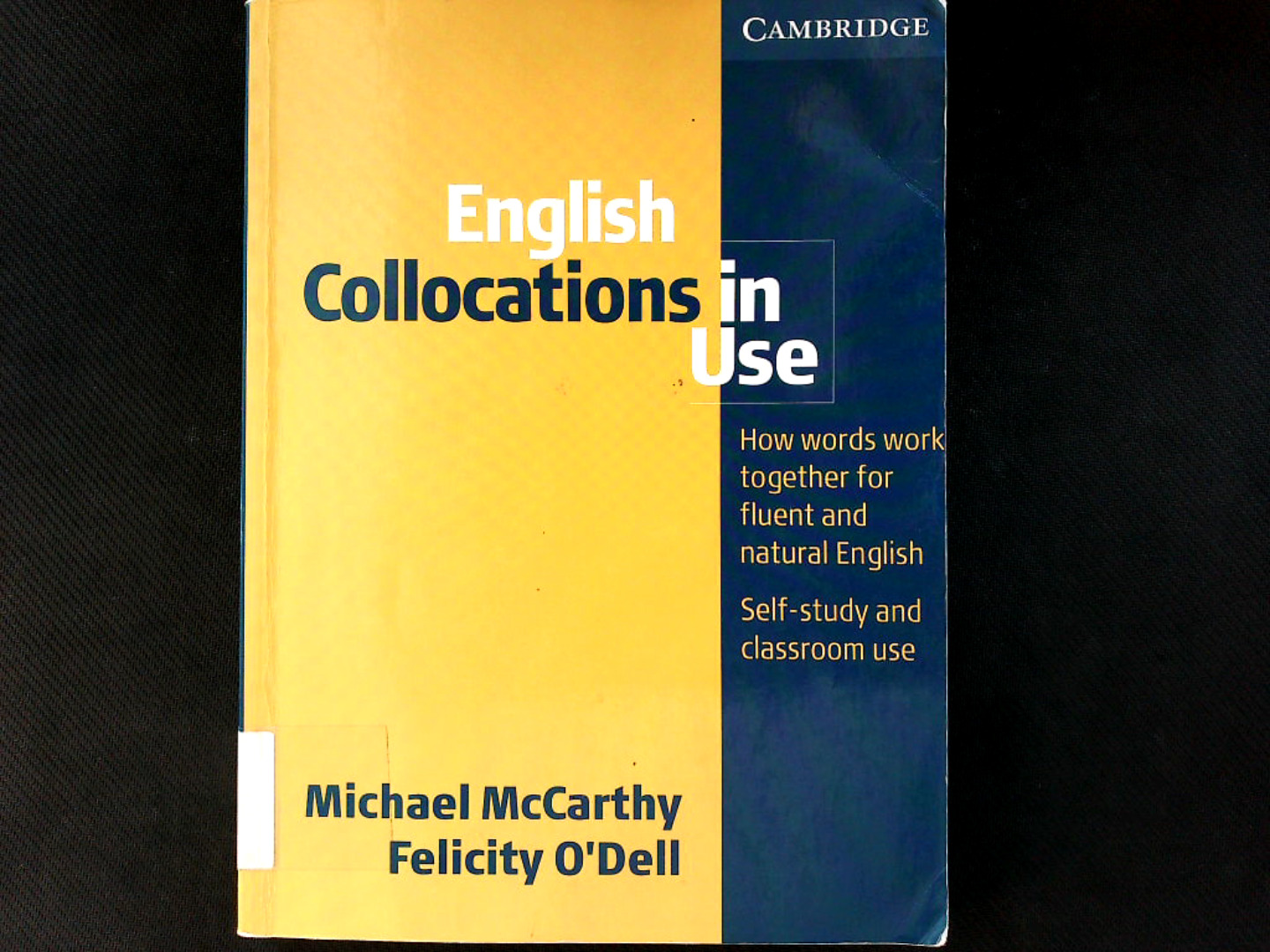 English Collocations in Use. How words work together for fluent and natural English. Self-study and classroom use. - McCarthy, Michael