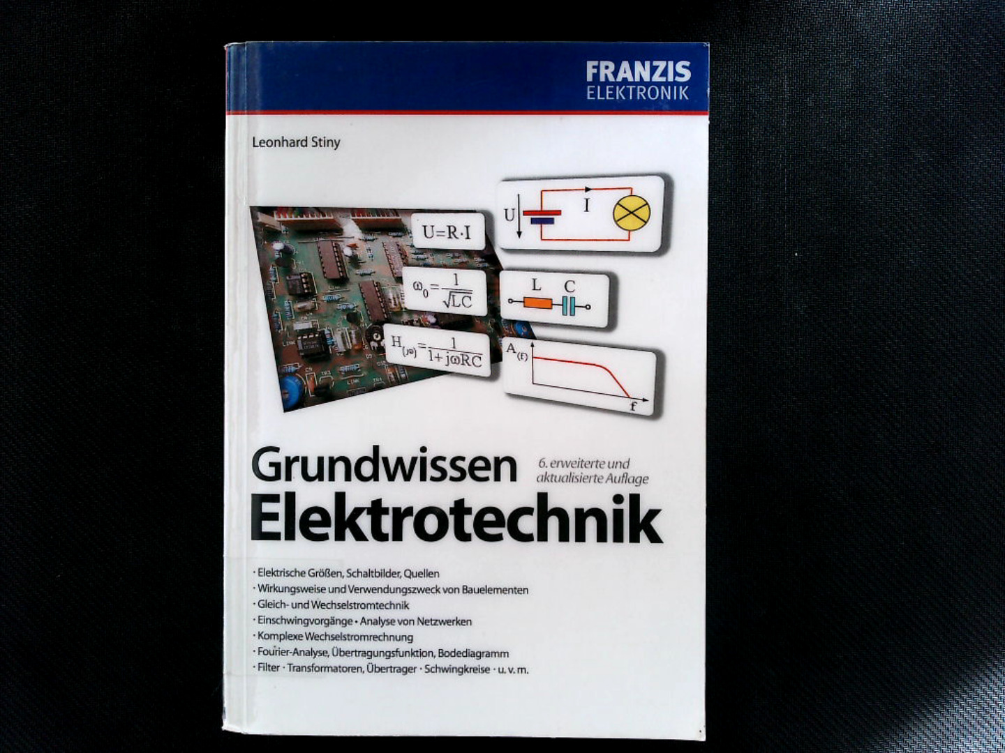 Grundwissen Elektrotechnik: 6. Erweiterte und Aktualisierte Auflage  6. aktualisierte und erweiterte Aufl. - Stiny, Leonhard