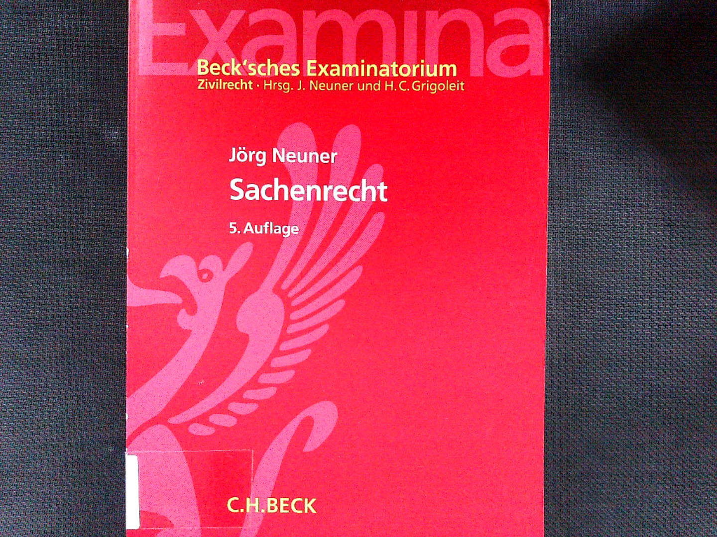 Sachenrecht. Beck'sches Examinatorium. Zivilrecht.  5. Auflage - Neuner, Jörg