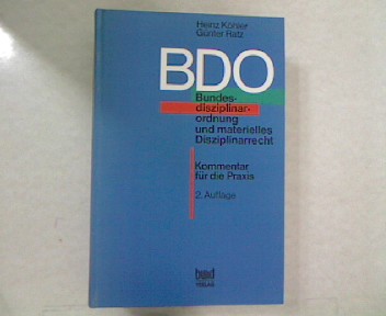 BDO. Bundesdisziplinarordnung und materielles Disziplinarrecht. Kommentar für die Praxis. - Köhler, Heinz
