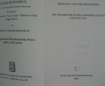 Die Ungarische Kleinlandwirte-Partei (1909-1922/1929). Studia Hungarica, 18 - Krusenstjern, Benigna von