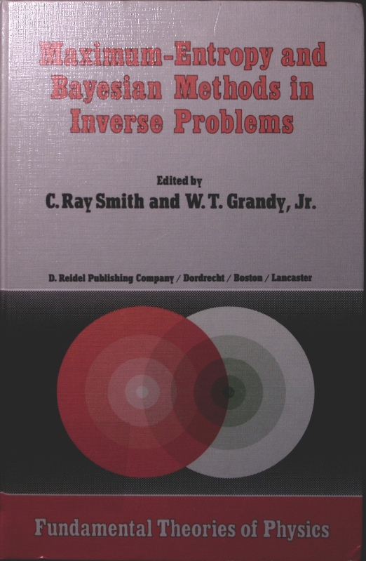 Maximum-entropy and Bayesian methods in inverse problems - Smith, C. Ray