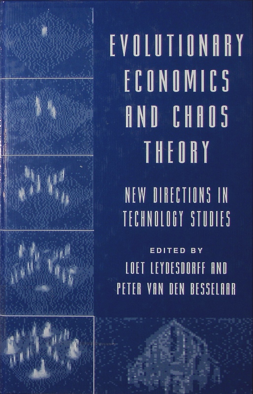 Evolutionary economics and chaos theory. new directions in technology studies. 1. publ. - Leydesdorff, Loet