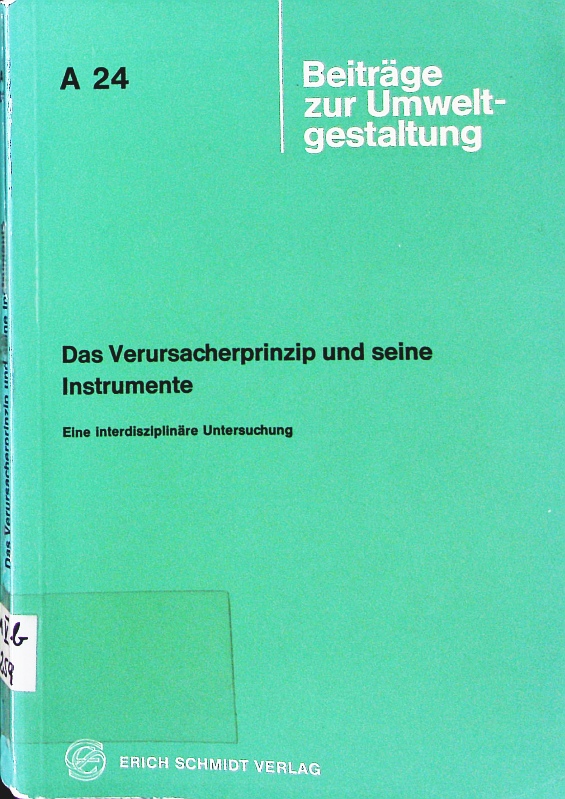Das Verursacherprinzip und seine Instrumente. eine interdisziplinäre Untersuchung. - Bullinger, Martin