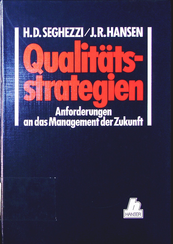 Qualitätsstrategien: Anforderungen an das Management der Zukunft