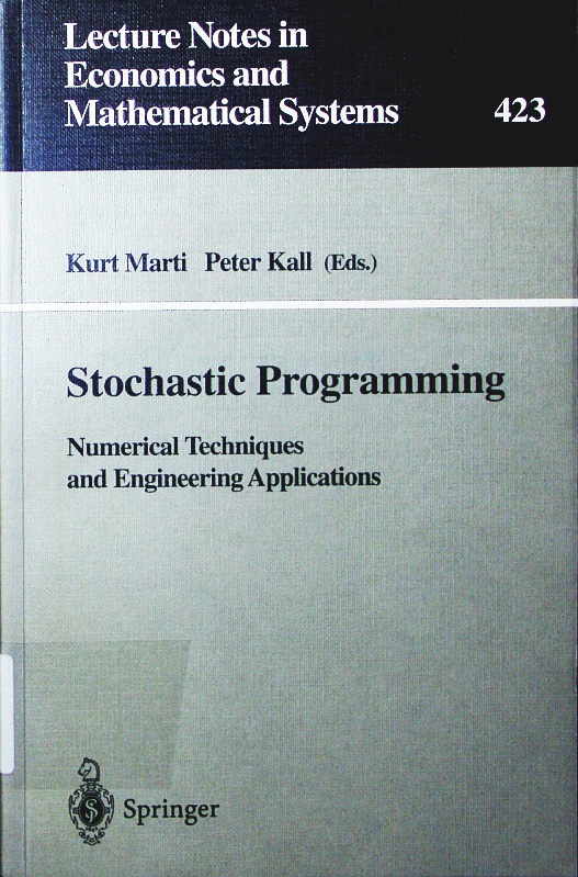 Stochastic programming. numerical techniques and engineering applications, Proceedings of the 2. GAMM/IFIP-Workshop on 