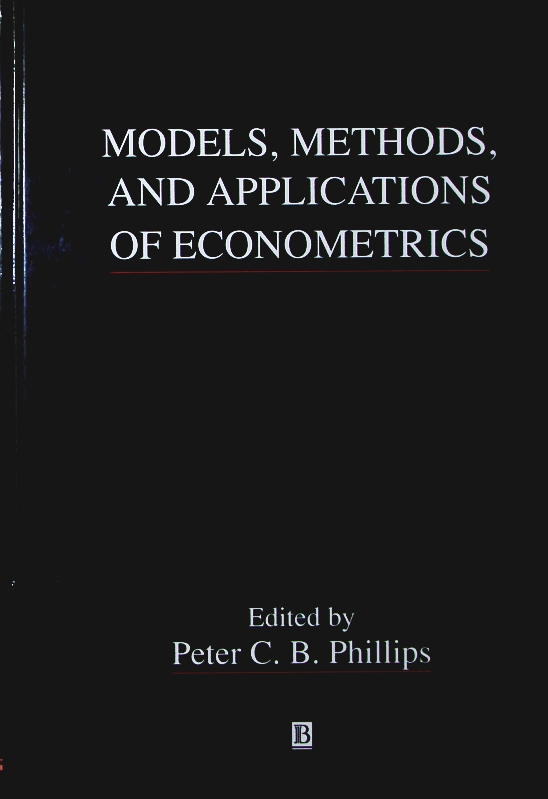 Models, methods, and applications of econometrics. essays in honor of A. R. Bergstrom. 1. publ. - Phillips, Peter C. B.