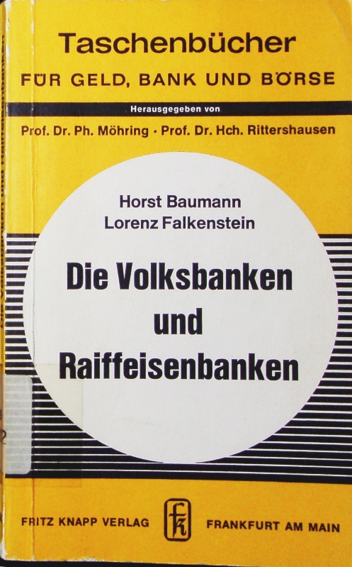Die Volksbanken und Raiffeisenbanken. - Baumann, Horst