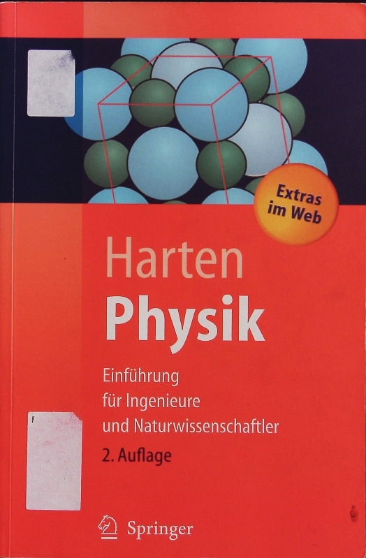 Physik. Einführung für Ingenieure und Naturwissenschaftler ; [Extras im Web. 2., durchges. und korr. Auflage. - Harten, Ulrich